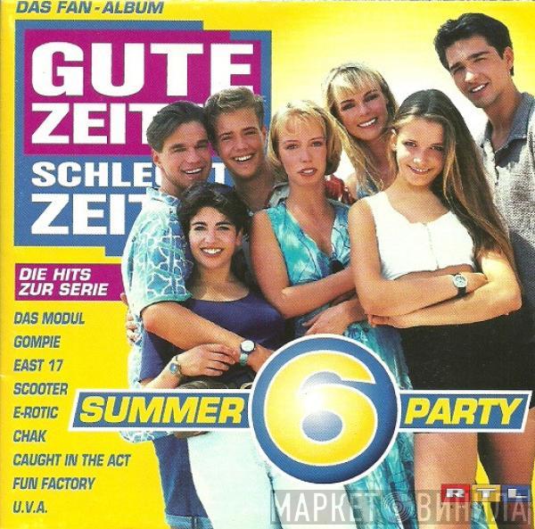  - Gute Zeiten Schlechte Zeiten Vol.6 - Summer Party