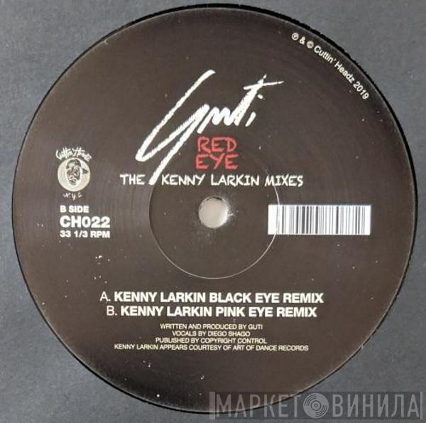 Guti  - Red Eye (The Kenny Larkin Mixes)