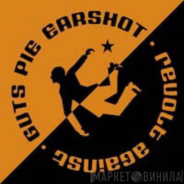 Guts Pie Earshot - Revolt Against