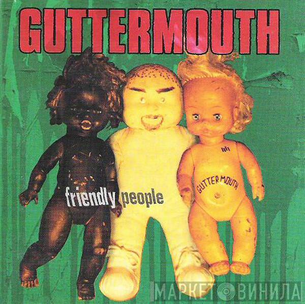 Guttermouth - Friendly People