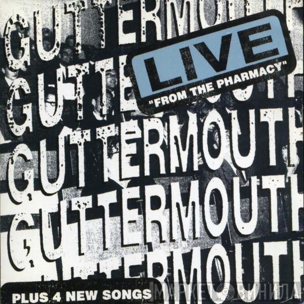 Guttermouth - Live From The Pharmacy