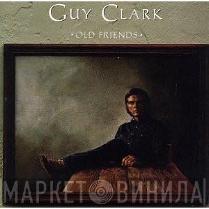 Guy Clark - Old Friends