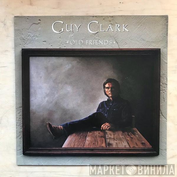 Guy Clark - Old Friends