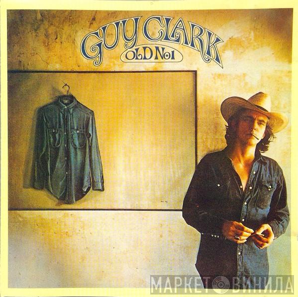 Guy Clark - Old No. 1