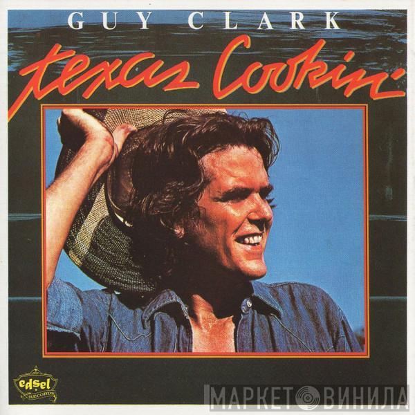 Guy Clark - Texas Cookin'