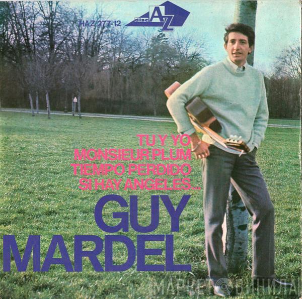 Guy Mardel - Tu Y Yo / Monsieur Plum / Tiempo Perdido / Si Hay Angeles...