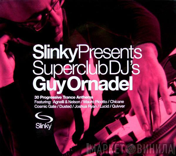 Guy Ornadel - Slinky Presents Superclub DJ's Guy Ornadel