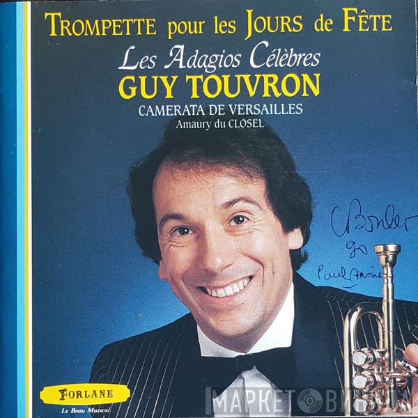 , Guy Touvron , Camerata De Versailles  Amaury Du Closel  - Trompette Pour Les Jours De Fête Les Adagios Célèbres