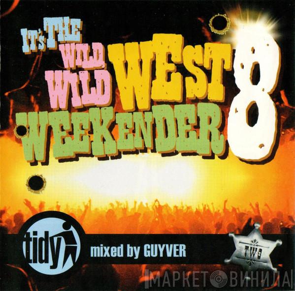 Guyver - It's The Wild Wild West Weekender 8