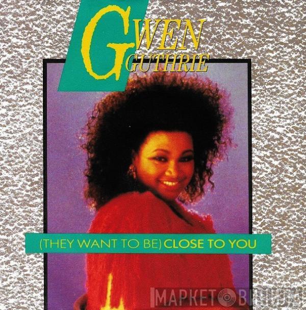  Gwen Guthrie  - (They Long To Be ) Close To You