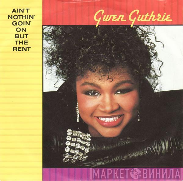 Gwen Guthrie - Ain't Nothin' Goin' On But The Rent