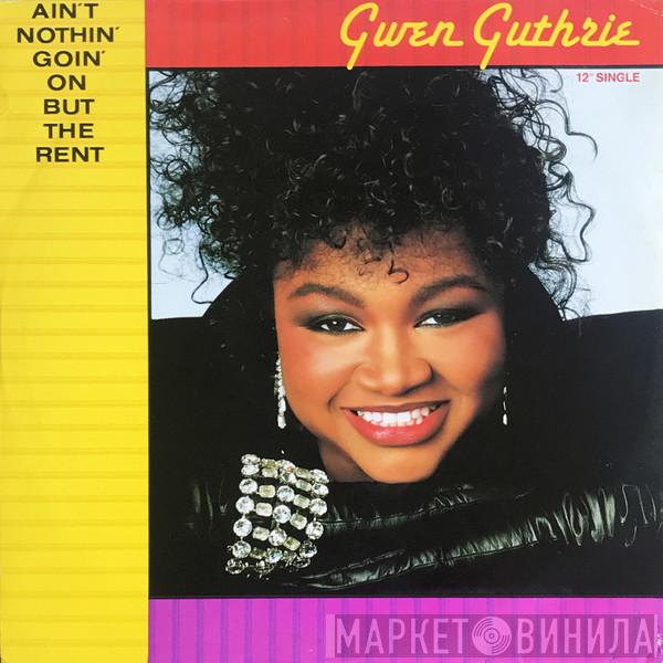 Gwen Guthrie - Ain't Nothin' Goin' On But The Rent