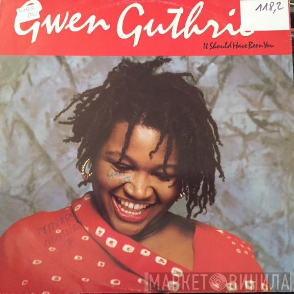  Gwen Guthrie  - It Should Have Been You