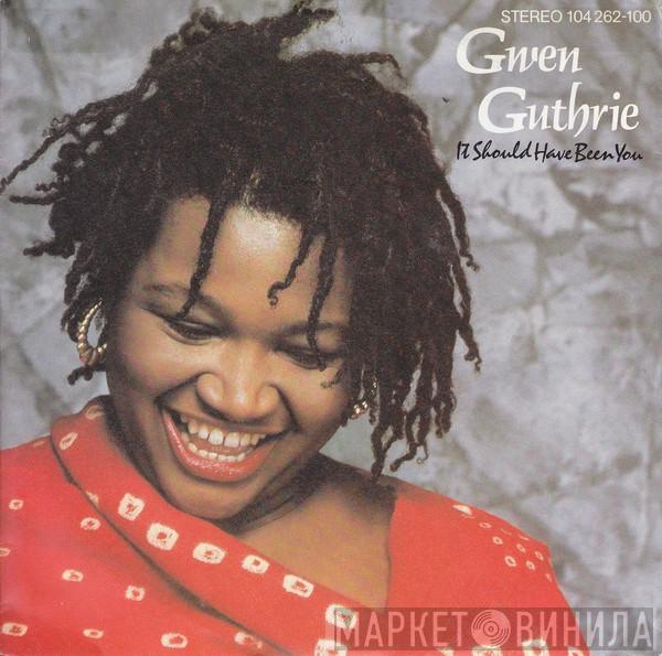  Gwen Guthrie  - It Should Have Been You
