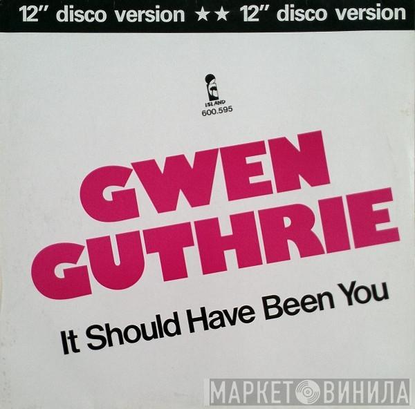  Gwen Guthrie  - It Should Have Been You