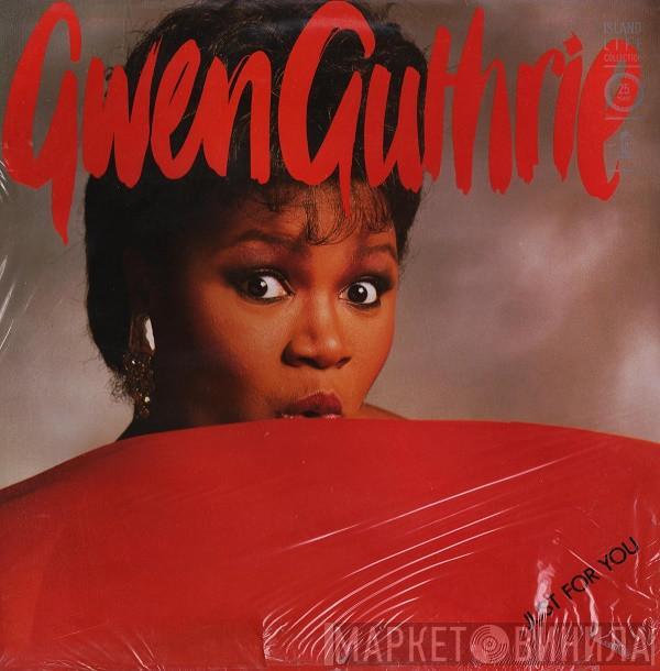  Gwen Guthrie  - Just For You
