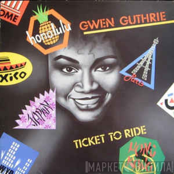  Gwen Guthrie  - Ticket To Ride