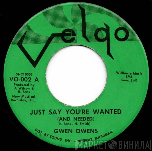 Gwen Owens  - Just Say You're Wanted (And Needed) / Still True To You