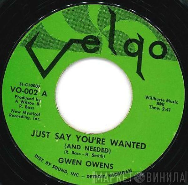 Gwen Owens - Just Say You're Wanted (And Needed)