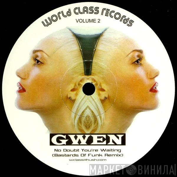 Gwen Stefani - No Doubt You're Waiting (Bastards Of Funk Remix)