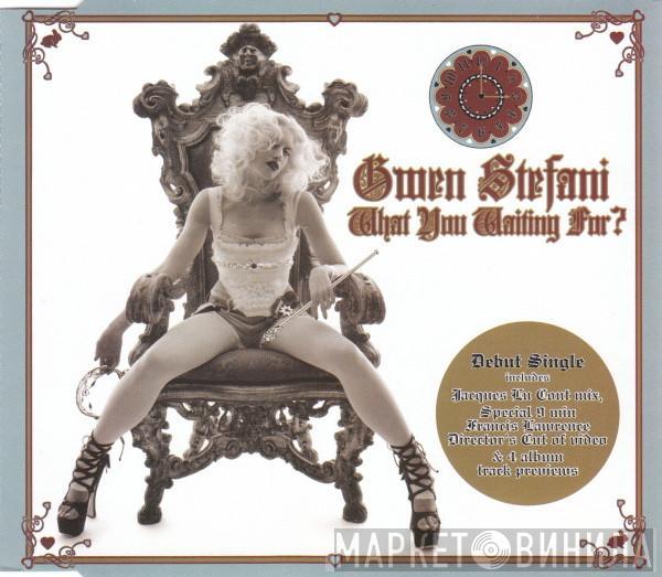 Gwen Stefani - What You Waiting For?