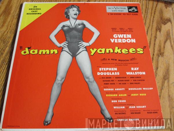 , Gwen Verdon , Stephen Douglass  Ray Walston  - Damn Yankees (An Original Cast Recording)