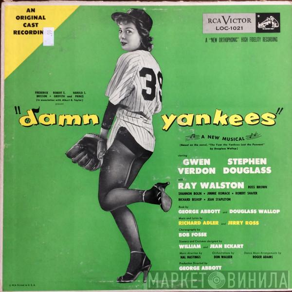 , Gwen Verdon With Stephen Douglass  Ray Walston  - Damn Yankees (An Original Cast Recording)
