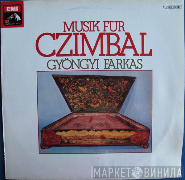 Gyöngyi Farkas - Musik Für Czimbal