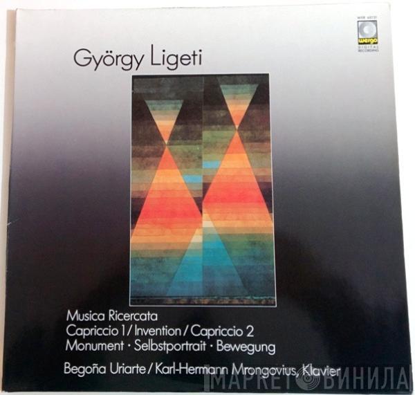 György Ligeti, Begonia Uriarte Mrongovius, Karl-Hermann Mrongovius - Musica Ricercata / Capriccio 1&2 / Invention / Monument · Selbstportrait · Bewegung