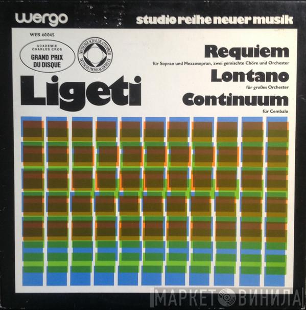 György Ligeti - Requiem / Lontano / Continuum