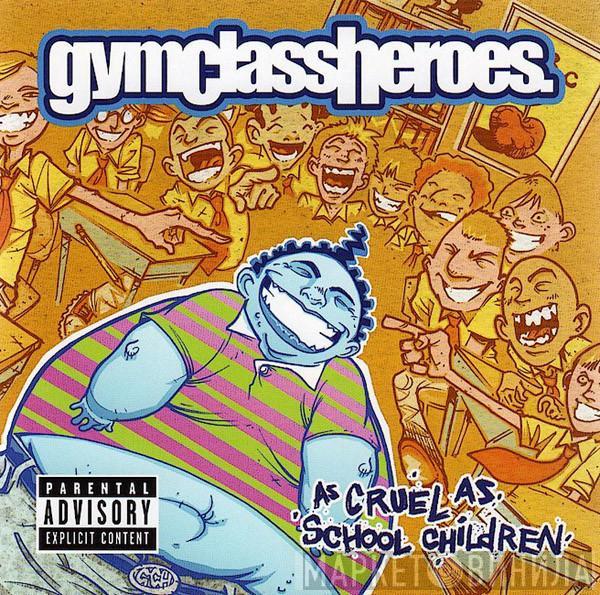 Gym Class Heroes - As Cruel As School Children