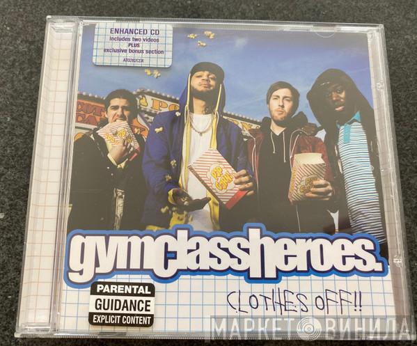 Gym Class Heroes - Clothes Off!!