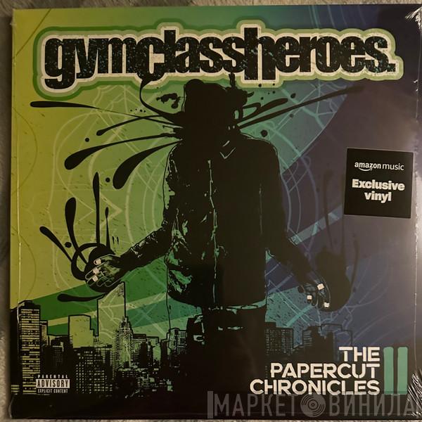 Gym Class Heroes - The Papercut Chronicles Part II