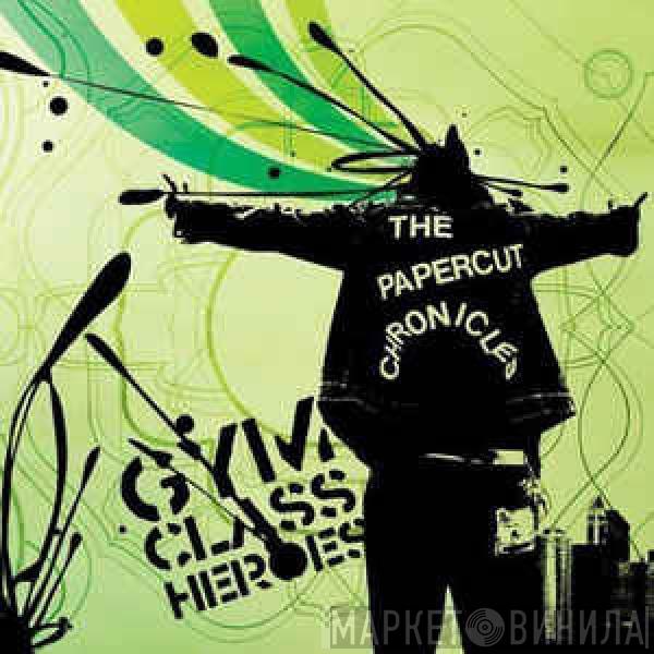  Gym Class Heroes  - The Papercut Chronicles