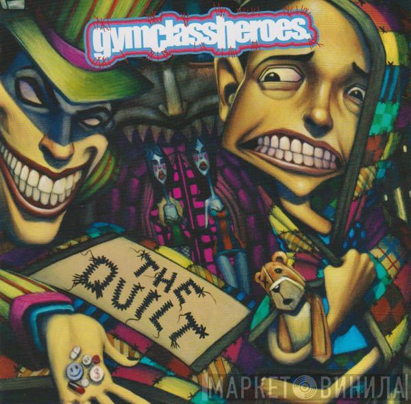  Gym Class Heroes  - The Quilt
