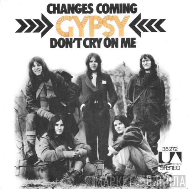 Gypsy  - Changes Coming / Don't Cry On Me