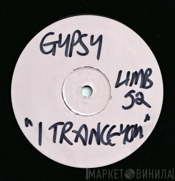  Gypsy   - I Trance You (Remixes)