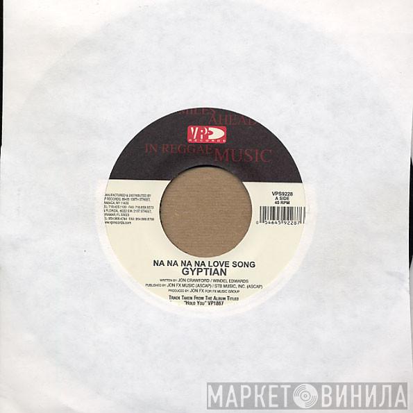 Gyptian - Na Na Na Na Love Song / Love Against The Wall