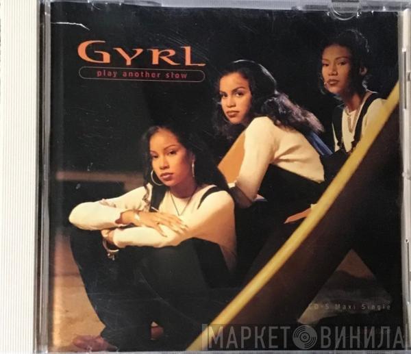 Gyrl - Play Another Slow Jam