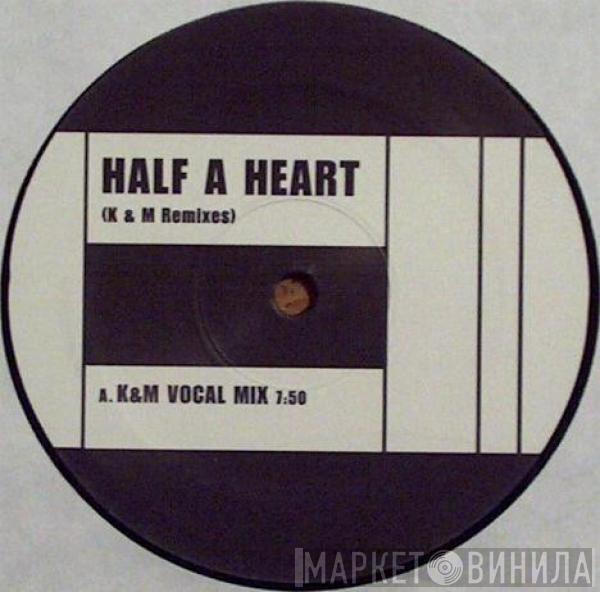 H & Claire - Half A Heart (K & M Remixes)