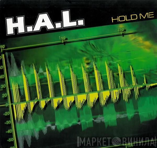 H.A.L.  - Hold Me