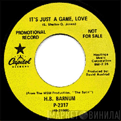 H.B. Barnum - It's Just A Game, Love / Happiness