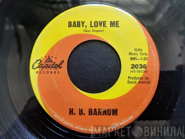 H.B. Barnum - Baby, Love Me