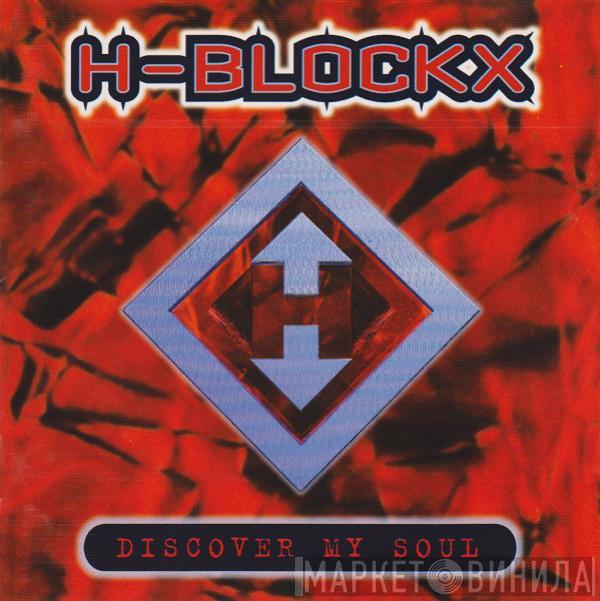  H-Blockx  - Discover My Soul