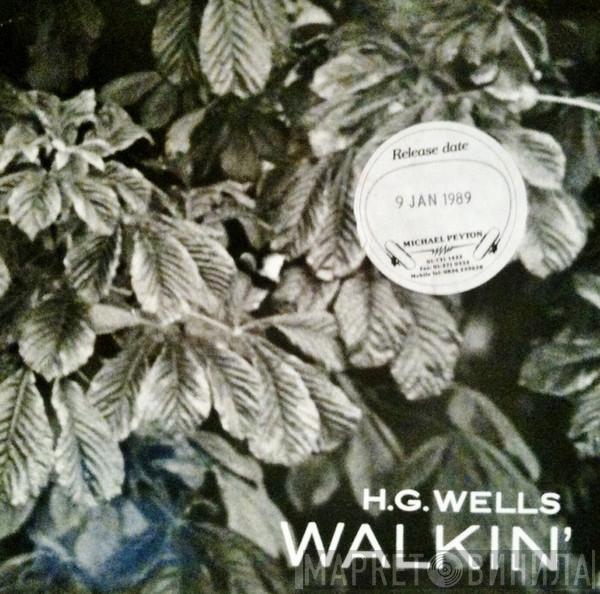 H.G. Wells  - Walkin'