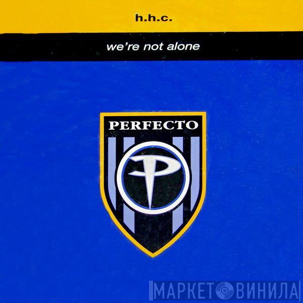 H.H.C. - We're Not Alone