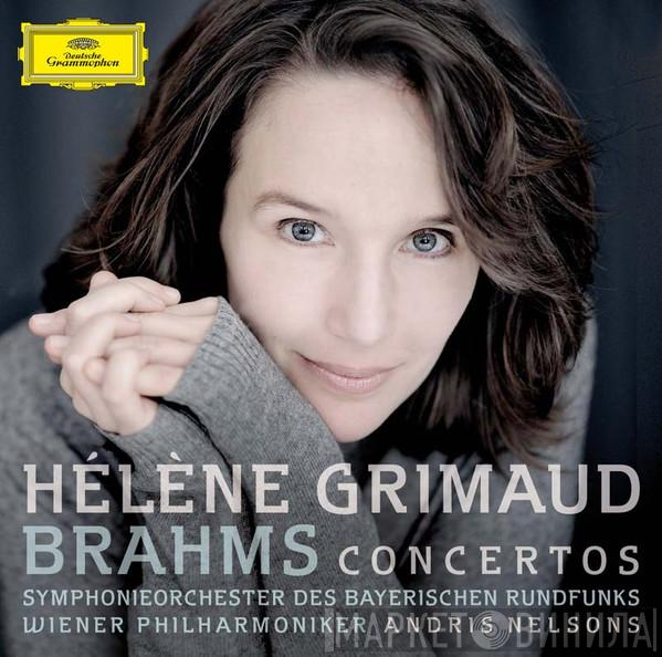 , Hélène Grimaud , Johannes Brahms , Symphonie-Orchester Des Bayerischen Rundfunks , Wiener Philharmoniker  Andris Nelsons  - Concertos