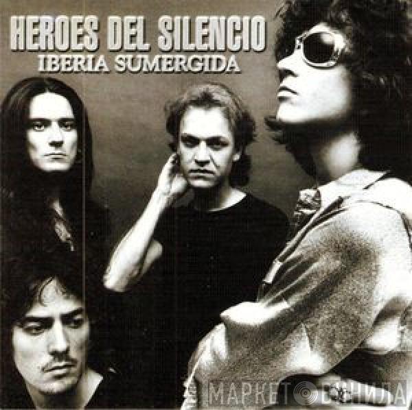 Héroes Del Silencio - Iberia Sumergida