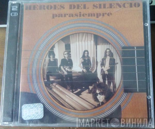  Héroes Del Silencio  - Parasiempre