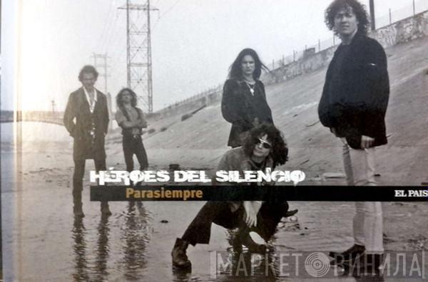  Héroes Del Silencio  - Parasiempre